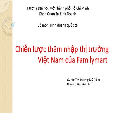 Chiến lược thâm nhập thị trường việt nam của familymart nhóm ib