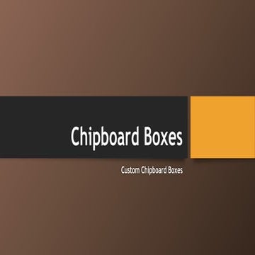 Chipboard Boxes | PPTX