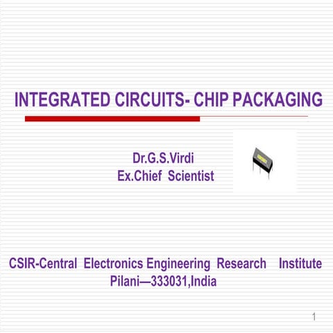 Integrated Circuit Packaging: Technologies, Processes, and Modern Chip-Packaging