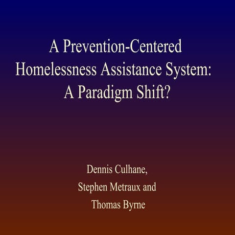 A Prevention-Centered Homelessness Assistance System: A Paradigm Shift?