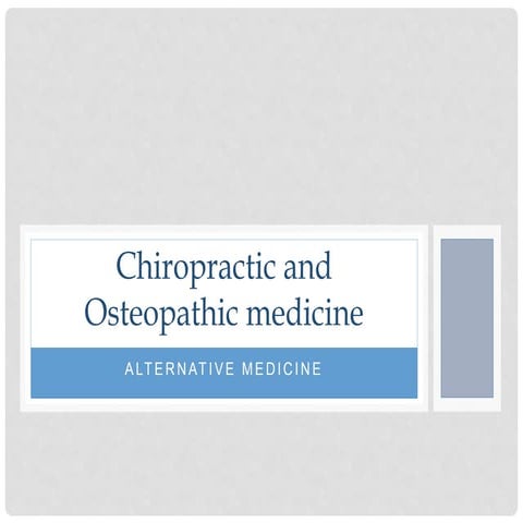 Chiropractic and osteopathic medicine
