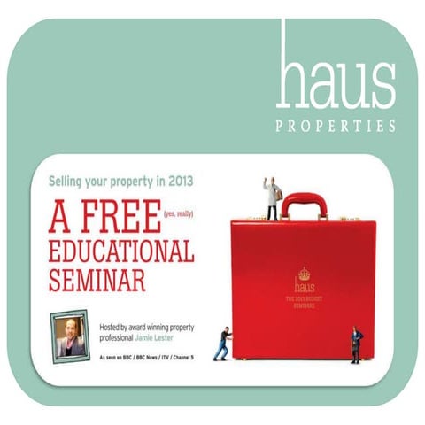 Haus Properties Chiswick Property seminar 2013