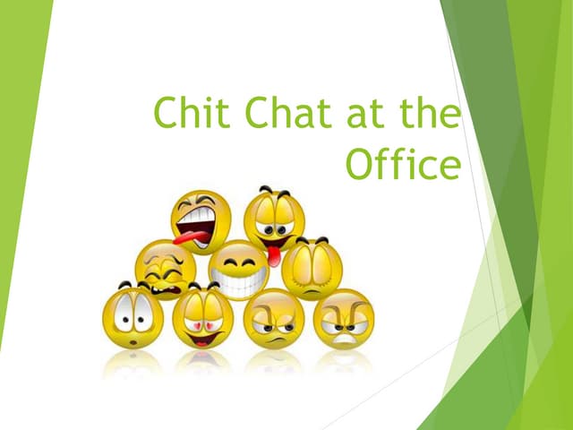 Chit Chat at office