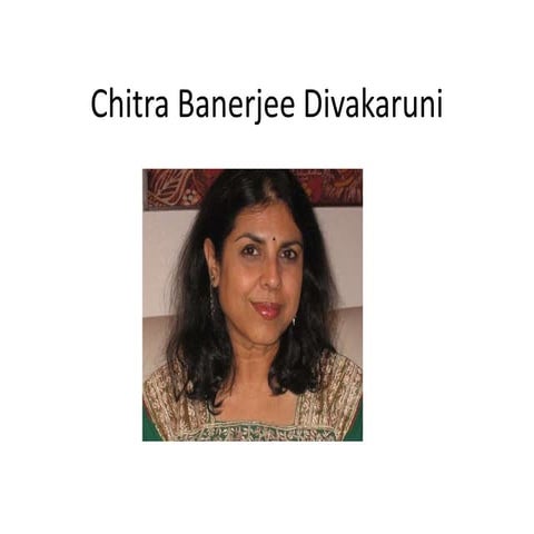 Chitra banerjee divakaruni presentation