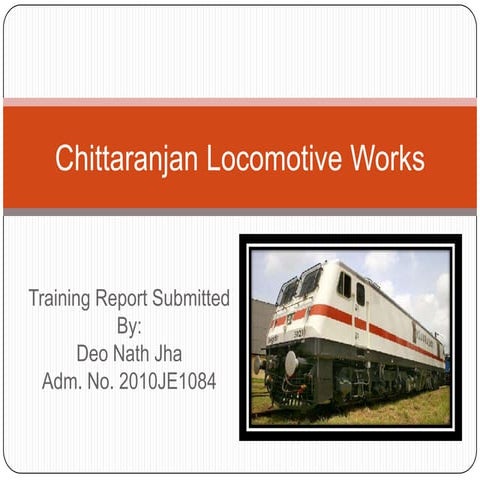 Chittaranjan locomotive works (Summer Training Report) | PPTX