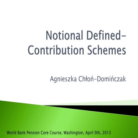 Pensions Core Course 2013: Notional Defined-contribution Schemes