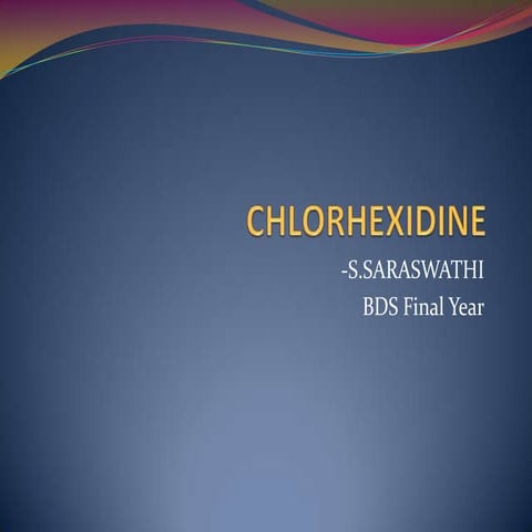 Chlorhexidine