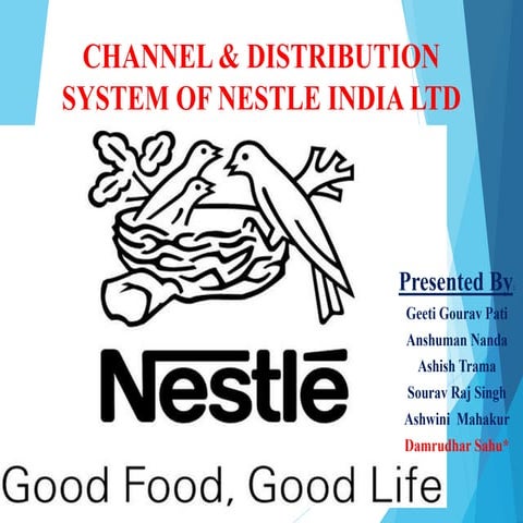 CHANNEL & DISTRIBUTION SYSTEM OF NESTLE INDIA LTD 