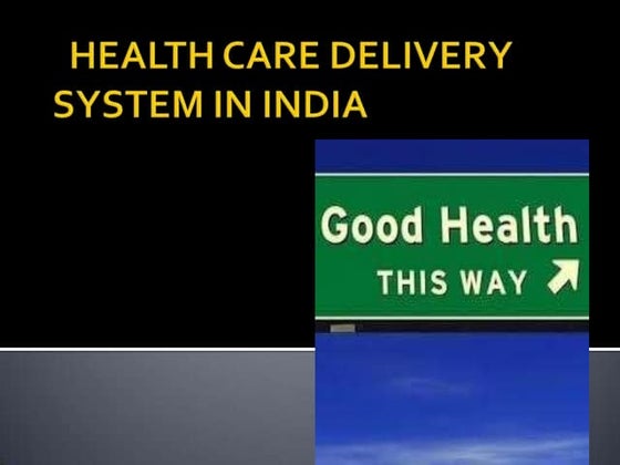 Health care delivery system in india | PPTX | Healthcare Industry ...