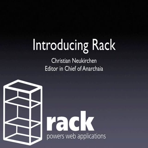 Introducing Rack