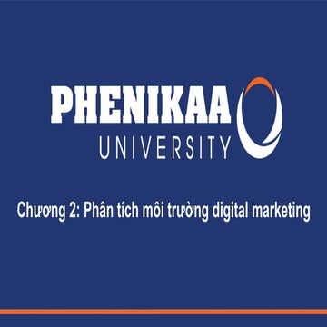Chương 2 Môi trường digital marketing.pptx