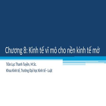 Chương 8 Kinh tế vĩ mô cho nền kinh tế mở.pptx