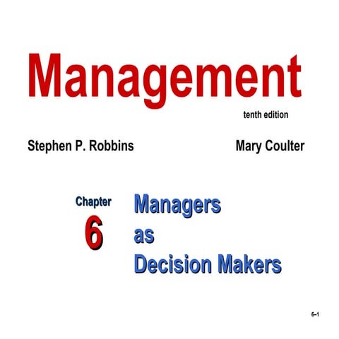 Ch no. 6 Managing as  Decision Makers