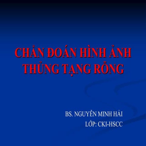 Chẩn đoán hình ảnh thủng tạng rỗng   ok