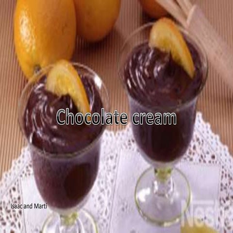 Chocolate cream