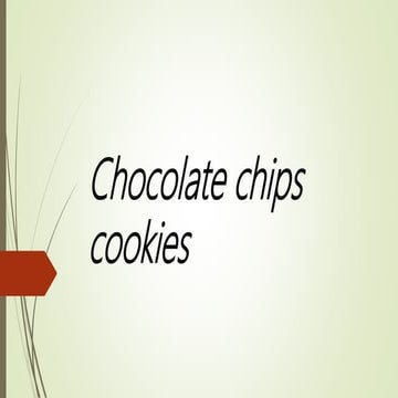 Chocolate chips cookies presentation jerlyn t | PPTX