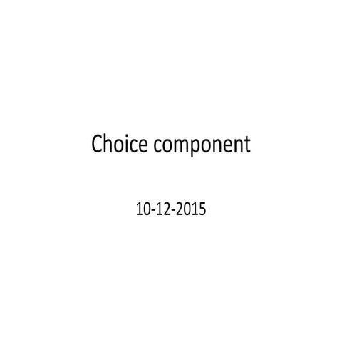 Choice component