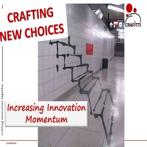 Choice crafting framework for innovation