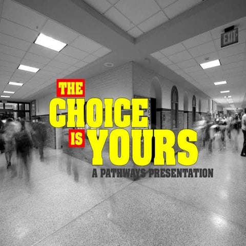 The Choice is Yours