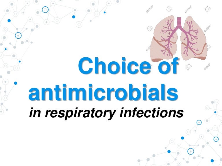 Choice of antibiotic in respiratory infections