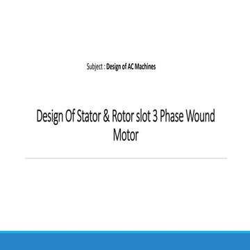 Design of stator & rotor for Wound Induction Motor