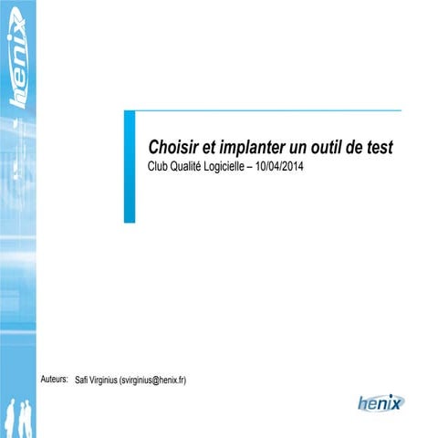 20140410 - Choisir et implanter un outil de test