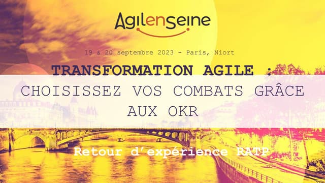 Transformation Agile : Choisissez vos combats grâce aux OKR