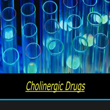  Pharmacology Cholinergic drugs,Classification,Action of drugs