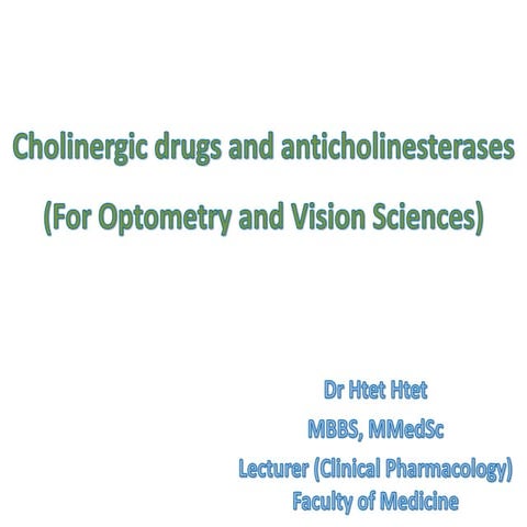 Cholinergic Drugs and Anticholinesterases in Optometry 