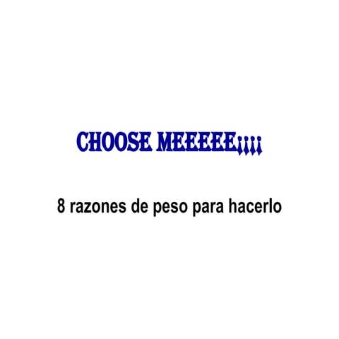 Choose Meeeee¡¡¡