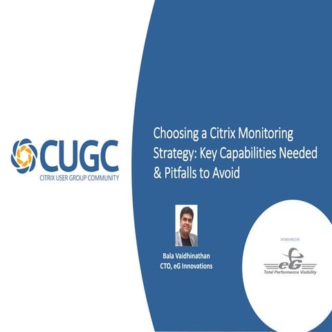 Choosing a citrix monitoring strategy key capabilities needed and pitfalls to...