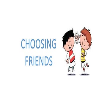 Choosing Friends
