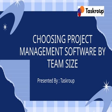 Choosing Project Management Software by Team Size.pptx