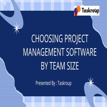 Choosing Project Management Software by Team Size (1).docx