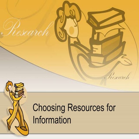 Choosing resources for information 5 6