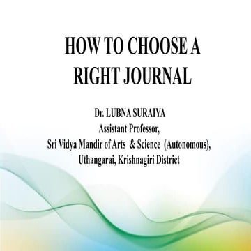 Choosing Right Journals (Tips considered for Journal Selection).pptx