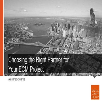 [AIIM16] How to Select the Right Partner/Consultant/Agency for Your ECM Project