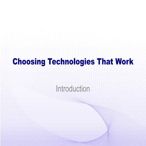 Choosing Technologies that work - Introduction | PPT