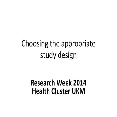 Choosing your study design