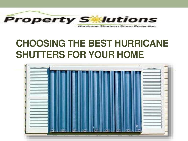 Choosing the best hurricane shutters for your home