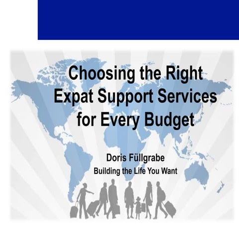 Choosing the right Expat Support for every Budget - by Doris Füllgrabe