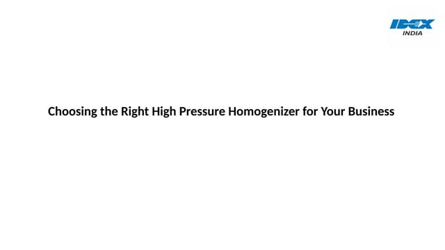 Choosing the Right High Pressure Homogenizer for Your Business.pptx