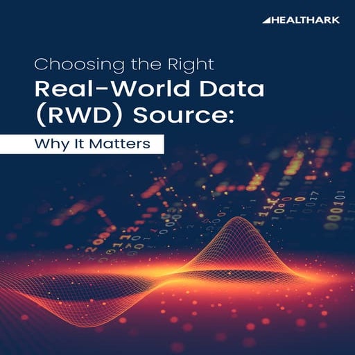 Choosing the Right Real-World Data (RWD) Source - Why It Matters