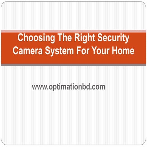 Choosing the right security camera system for your Property | PPTX
