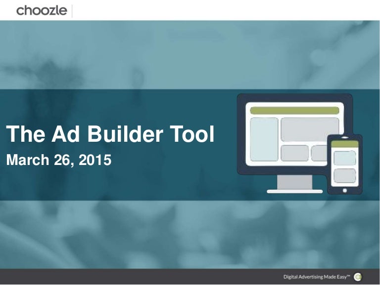 Choozle Ad Builder Tool Choozle