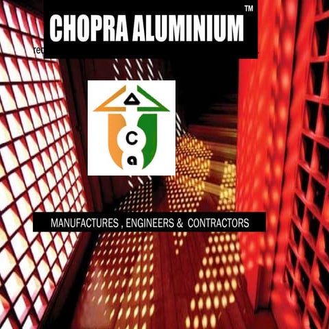 Chopra Aluminium (Manufacturers , Engineer & Contractors)