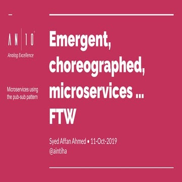 Emergent, choreographed, microservices … FTW