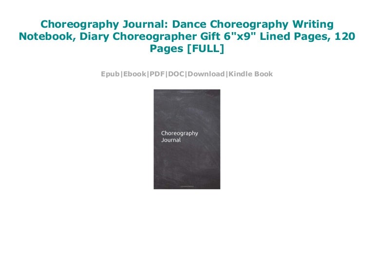 Choreography Journal Dance Choreography Writing Notebook, Diary