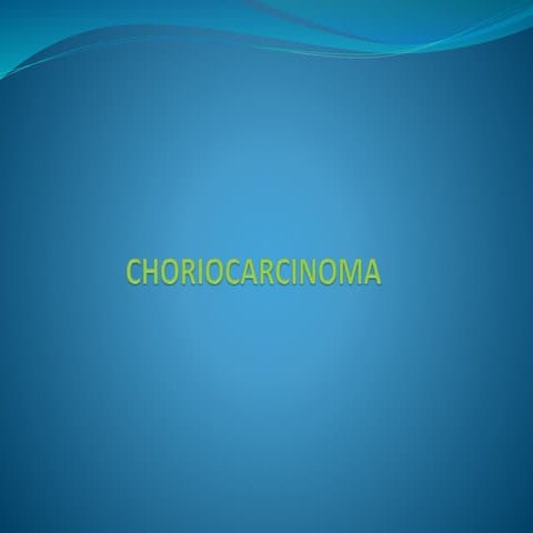 choriocarcinoma ppt.pptx