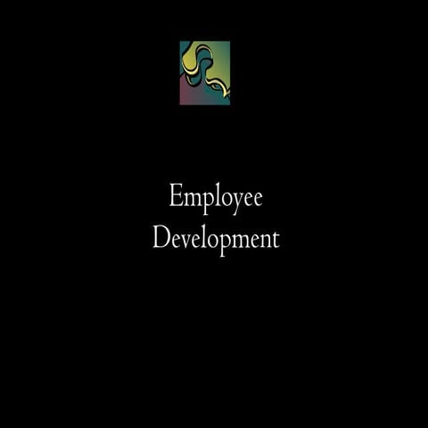 chp 3 employee developement to manage the employees in an organization